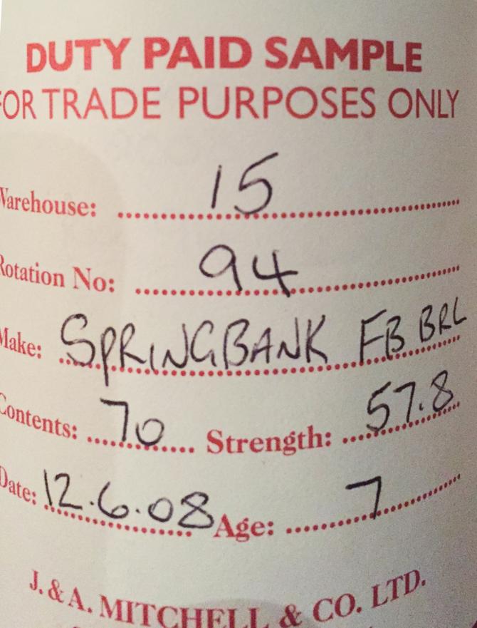 Springbank 2008 Duty Paid Sample For Trade Purposes Only Fresh Bourbon Barrel Rotation 94 57.8% 700ml
