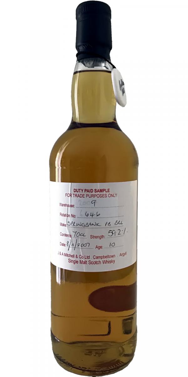 Springbank 2007 Duty Paid Sample For Trade Purposes Only Bourbon Barrel Rotation 646 59.2% 700ml