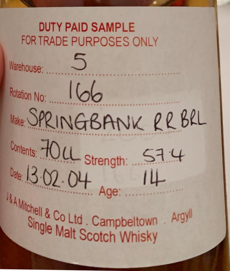 Springbank 2004 Duty Paid Sample For Trade Purposes Only Refill Rum Barrel Rotation 166 57.4% 700ml