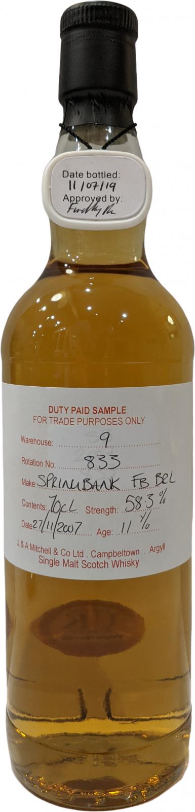 Springbank 2007 Duty Paid Sample For Trade Purposes Only Fresh Bourbon Barrel Rotation 833 58.3% 700ml