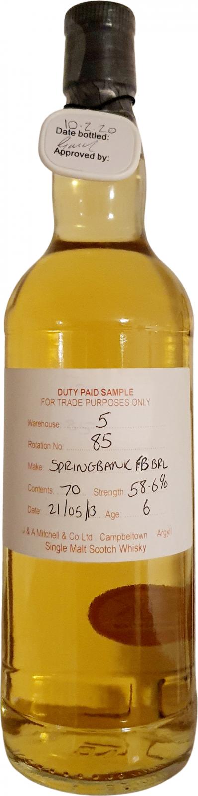 Springbank 2013 Duty paid sample for trade purpose only Fresh Bourbon Barrel Rotation 85 58.6% 700ml
