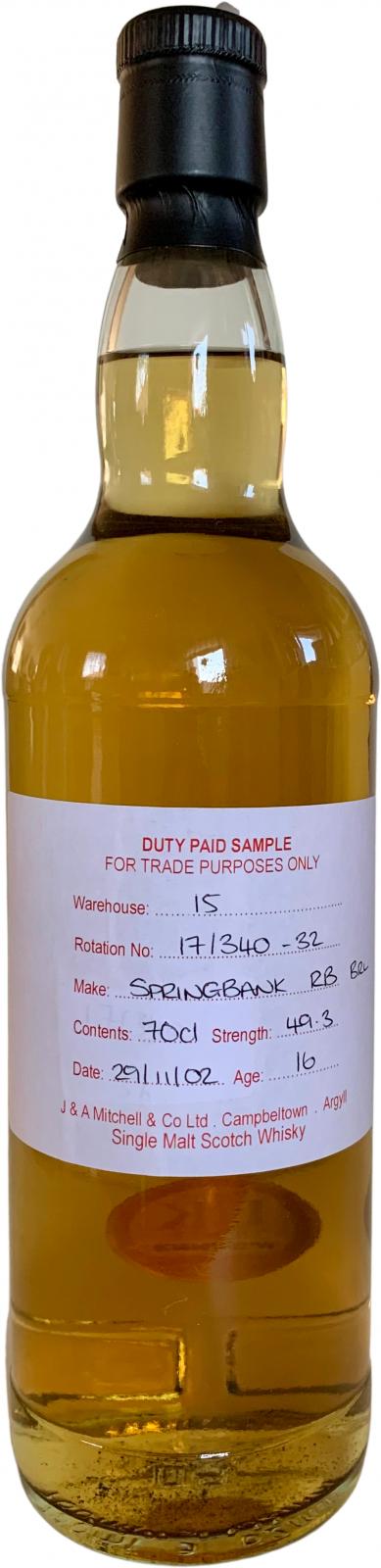 Springbank 2002 Duty Paid Sample For Trade Purposes Only Refill Bourbon Barrel Rotation 17 340-32 49.3% 700ml
