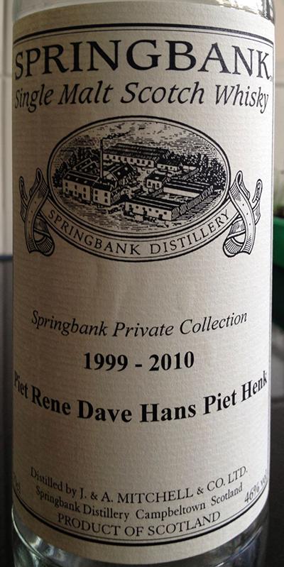 Springbank 1999 Private Bottling Piet Rene Dave Hans Piet Henk 46% 700ml